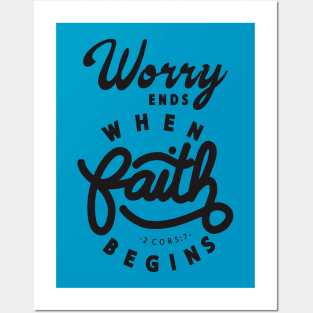 worry ends when faith Posters and Art